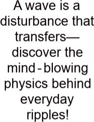 A Wave Is A Disturbance That Transfers—discover The Mind‑blowing Physics Behind Everyday Ripples!