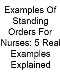 Examples Of Standing Orders For Nurses: 5 Real Examples Explained