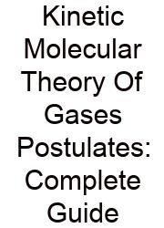 Kinetic Molecular Theory Of Gases Postulates: Complete Guide