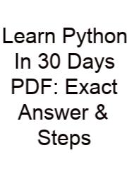 Learn Python In 30 Days PDF: Exact Answer & Steps