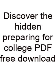 Discover The Hidden Preparing For College PDF Free Download