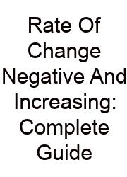 Rate Of Change Negative And Increasing: Complete Guide