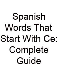 Spanish Words That Start With Ce: Complete Guide