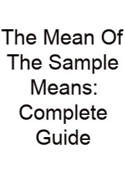 The Mean Of The Sample Means: Complete Guide