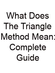 What Does The Triangle Method Mean: Complete Guide